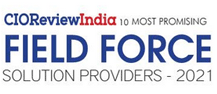 10 Most Promising Field Force Solution Providers - 2021
